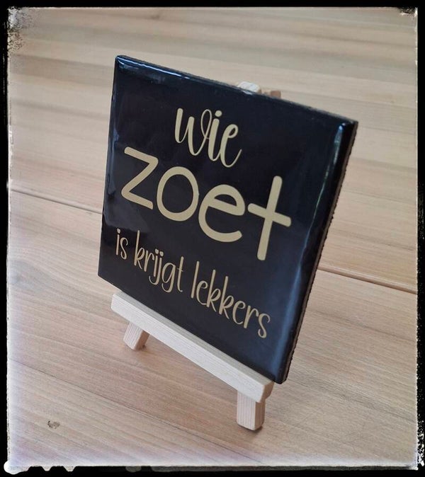 Tegeltje wie zoet is