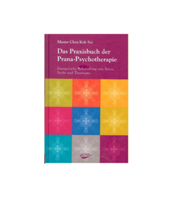 Das Praxisbuch der Prana Psychotherapie
