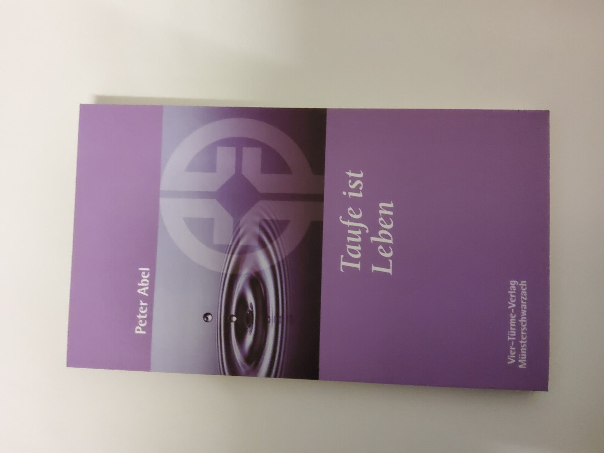 Taufe ist Leben von Peter Abel