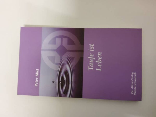 Taufe ist Leben von Peter Abel