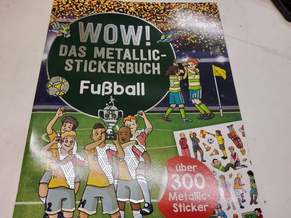 Wow! das Metallic Stickerbuch FUSSBALL