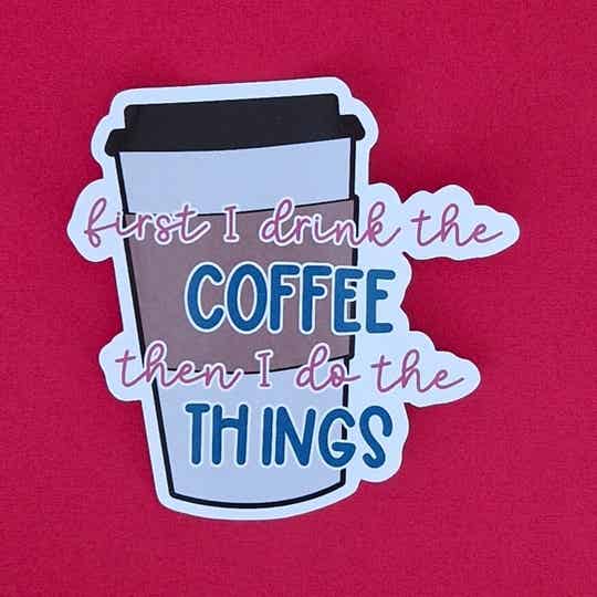 Losse sticker 'First: Coffee'