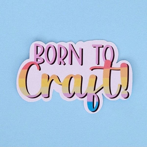 Losse sticker 'Born to Craft'