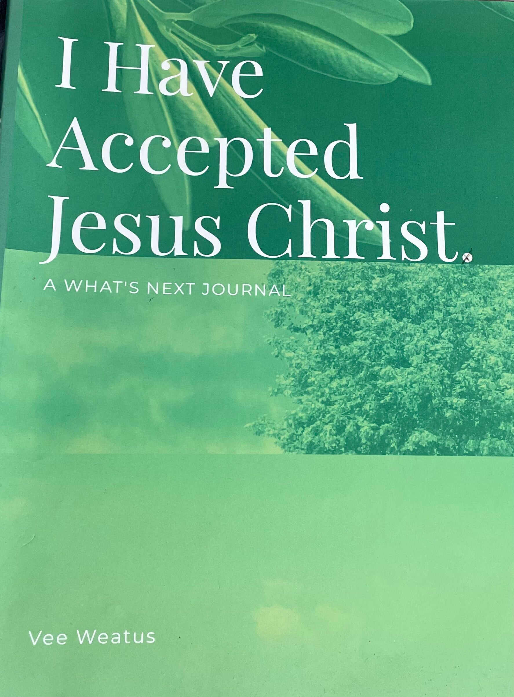 I Have Accepted Jesus Christ As My Lord And Savior Now What?