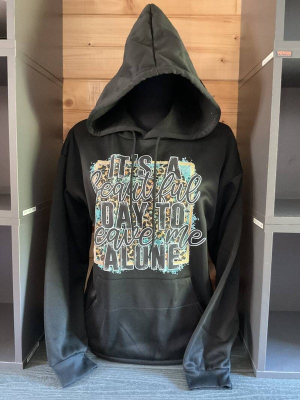 It’s a beautiful day to leave me alone (02 Hoodie)