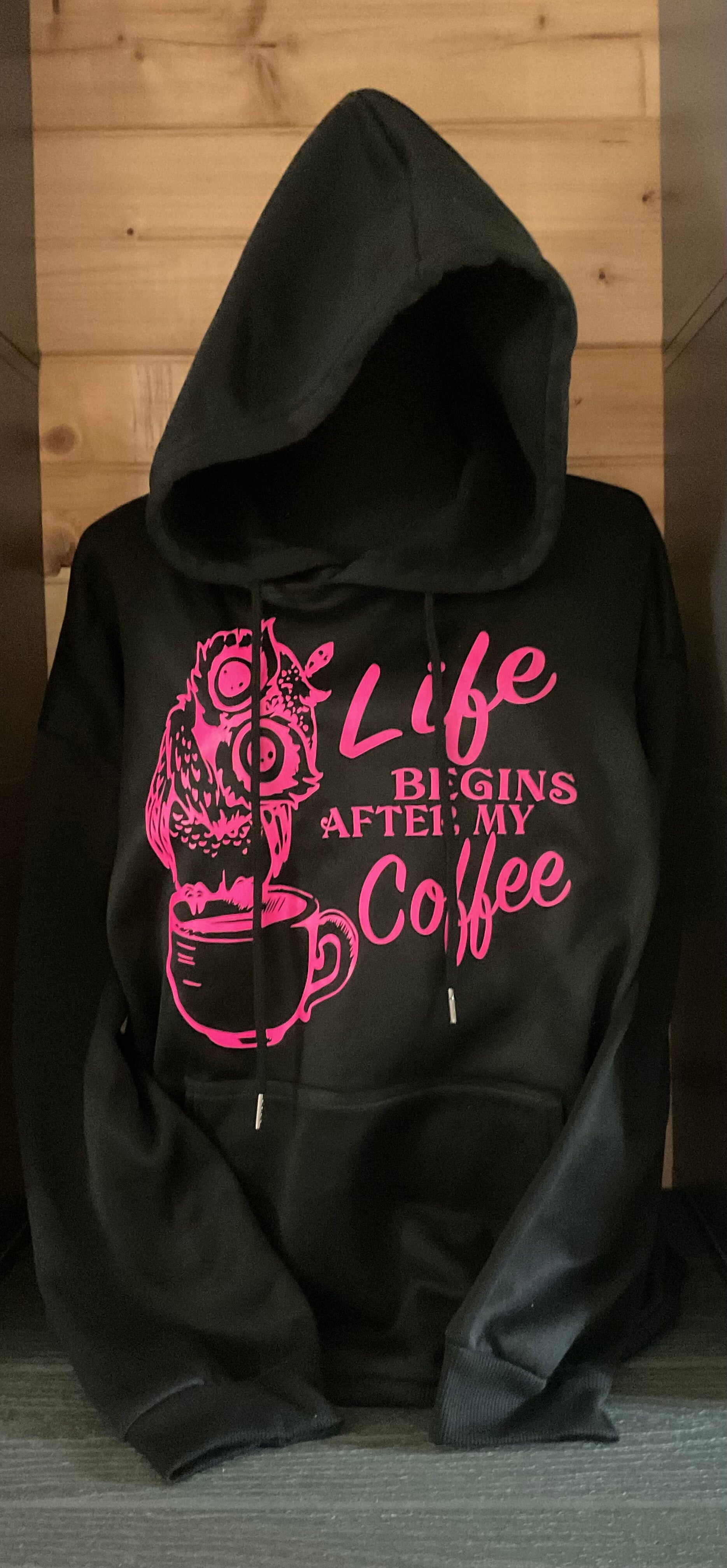 Life Begins After My Coffee ( Hoodie 20)