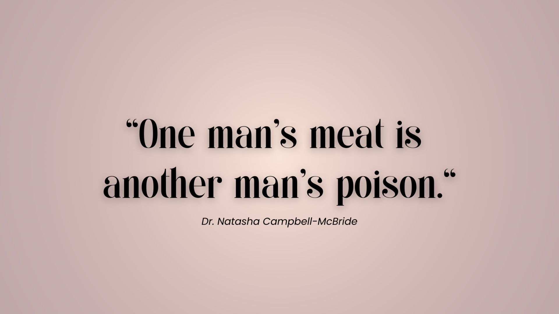 Zitatgrafik von Dr. Natasha Campbell-McBride - GAPS: One mans meat is another mans poison.