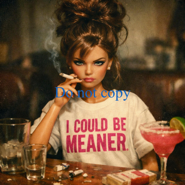 DTF - I could be meaner