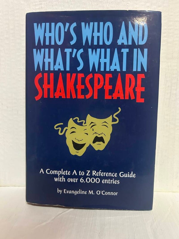 Who’s Who and What’s what in Shakespeare