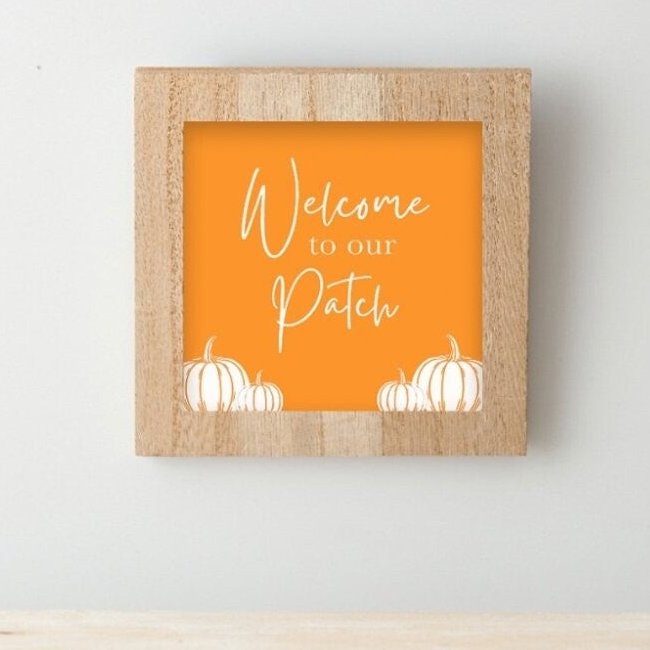 'Welcome to our patch' - Wooden sign