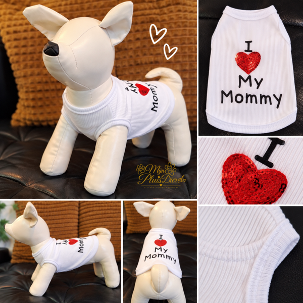 Honden shirt - I ❤️ MY MOMMY wit
