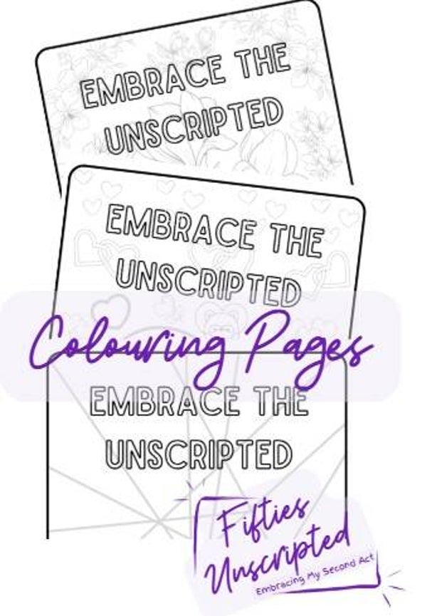 Embrace the Unscripted Colouring Pages - hearts, floral and lines