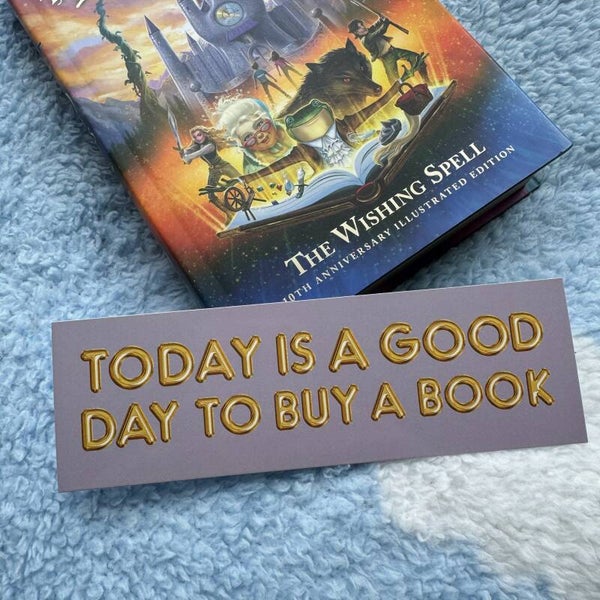 Bookmark Today is a good day to buy a book