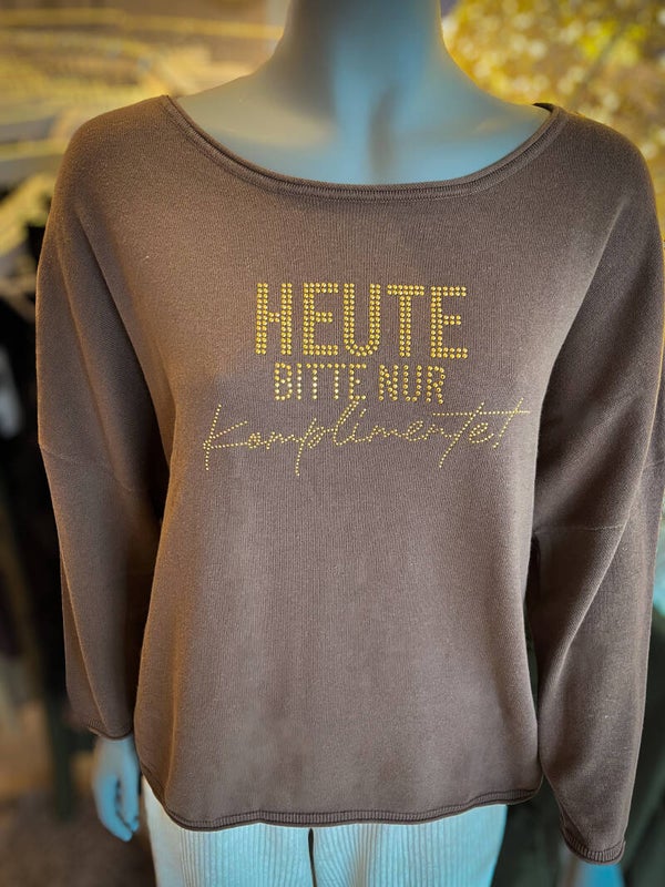 Feinstrick Sweatshirt Heute nur Komplimente Be Famous