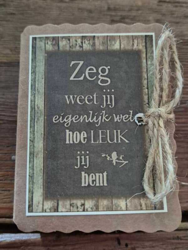 Zeepje Zeg weet je....