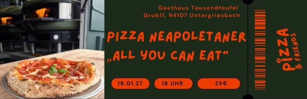 Ticket 16.01.27 - Pizza Neapolitaner "ALL YOU CAN EAT" by Pizza & Friends
