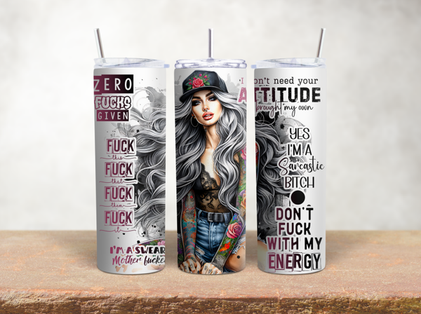 Don’t need your attitude 20 Oz tumbler