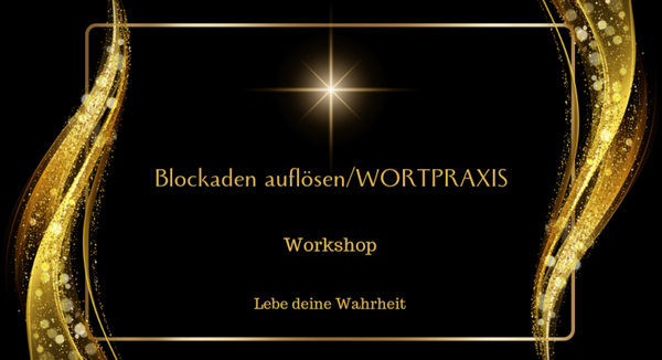 Blockaden auflösen/Wortpraxis/Workshop
