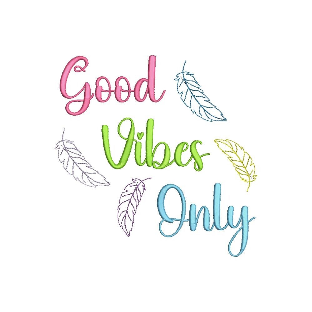 Motif de Broderie Machine Good Vibes Only.