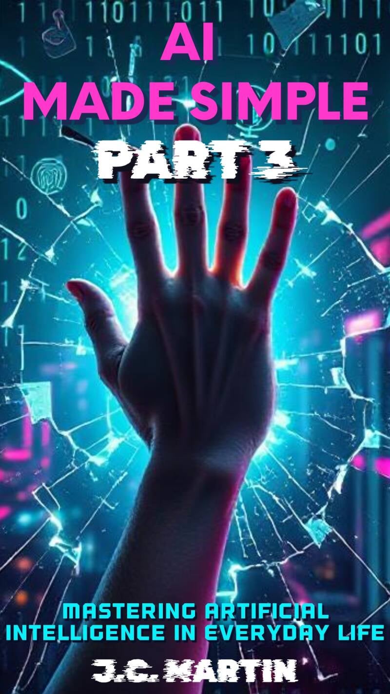 AI Made Simple Part 3
