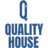 Quality House