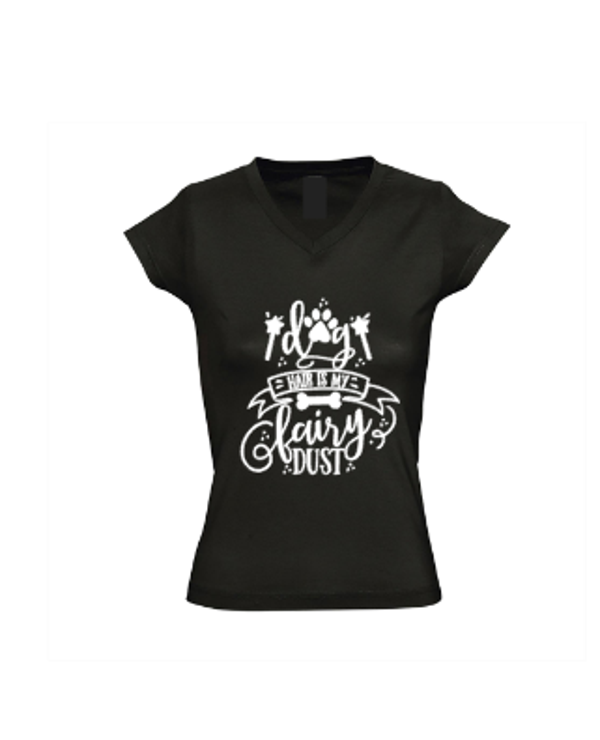 Dames shirt Dog hair is my fairy dust
