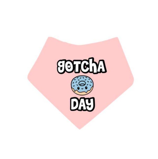 GOTCHA DAY BANDANA