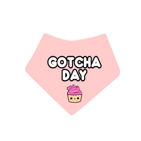 GOTCHA DAY BANDANA