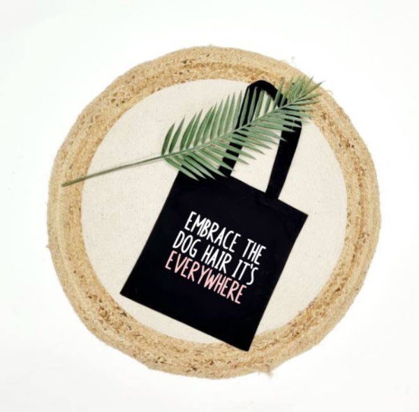 Totebag Embrace the dog hair