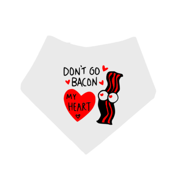 Valentijn honden bandana Don't go bacon my heart