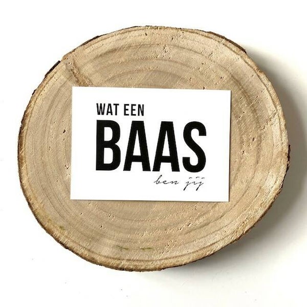 Wat een baas ben jij