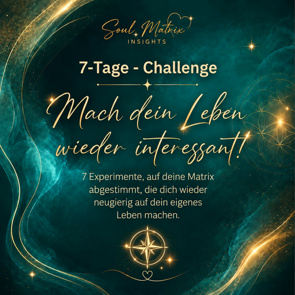7-Tage - Challenge "Mach dein Leben wieder interessant!"