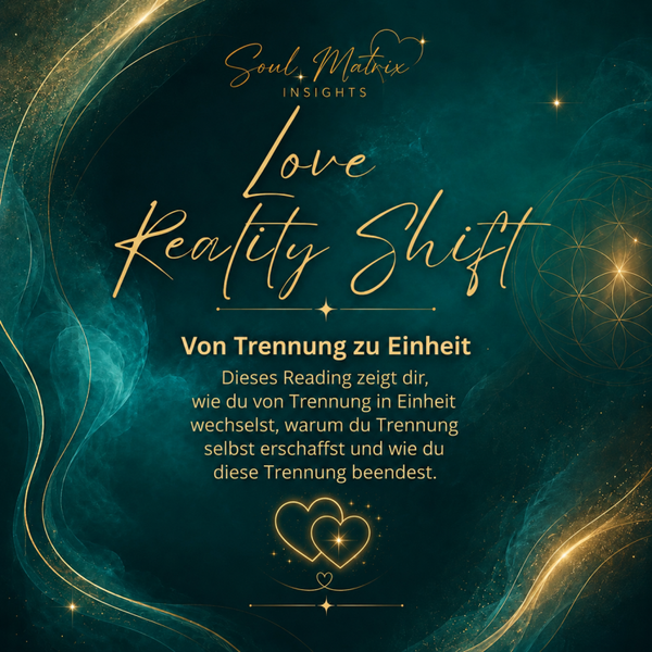 Love Reality Shift: Von Trennung zu Einheit