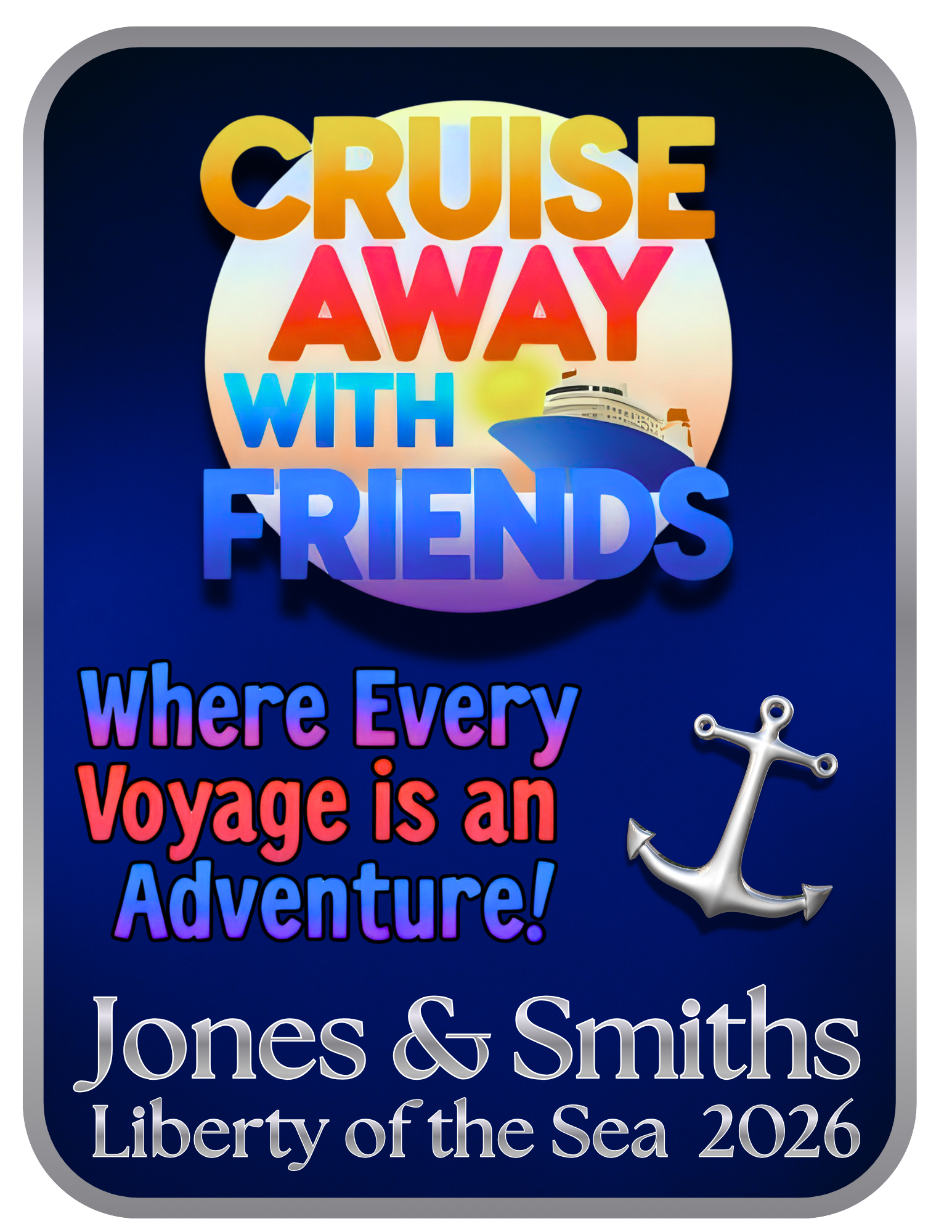 Customized Cruise Away With Friends -2 Color Options