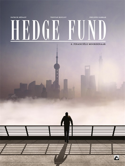 Hedge Fund 6. De financiële moordenaar