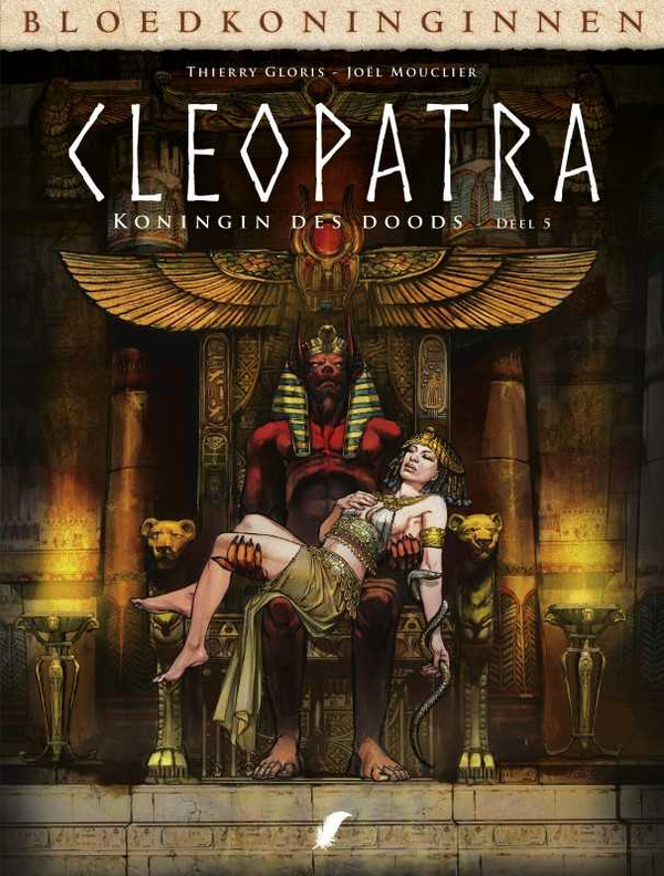 Bloedkoninginnen Cleopatra 5. Koningin des doods