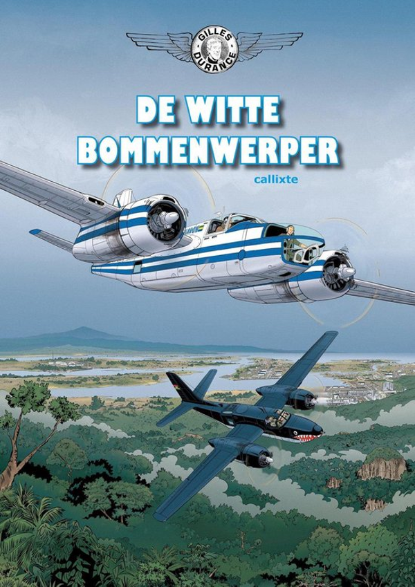 Gilles Durance 01. De witte bommenwerper