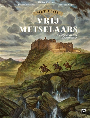 Het epos van de vrijmetselaars 3. Het woord van de metselaar