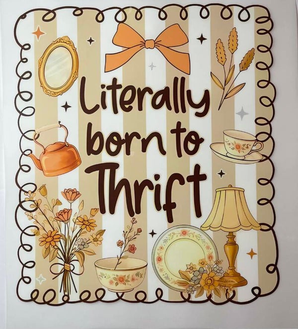 Literally born to thrift