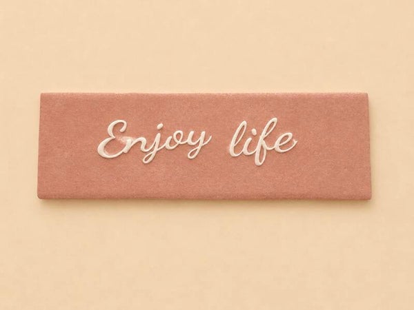 “Enjoy life”