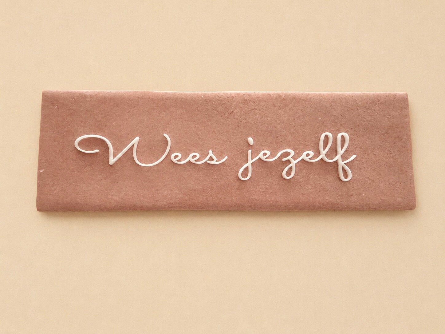 “Wees jezelf”