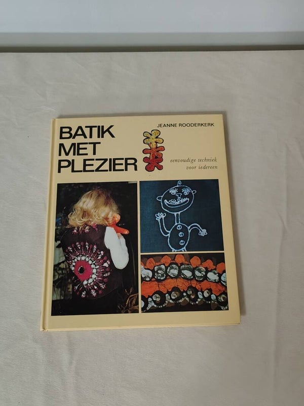 Batik met Plezier – Jeanne Rooderkerk | Compleet batikboek met stap-voor-stap technieken
