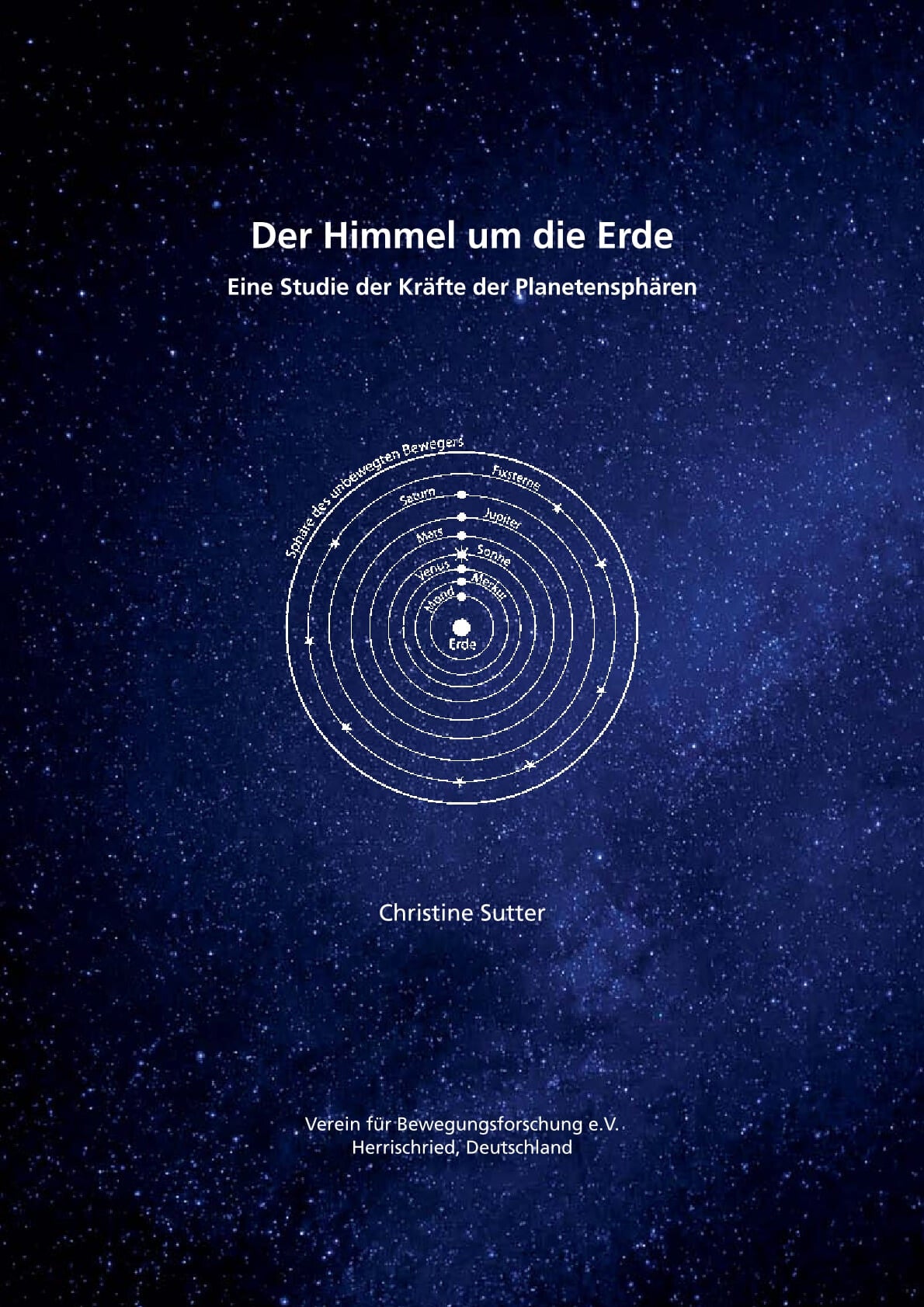 Der Himmel um die Erde - Eine Studie der Kräfte der Planetensphären