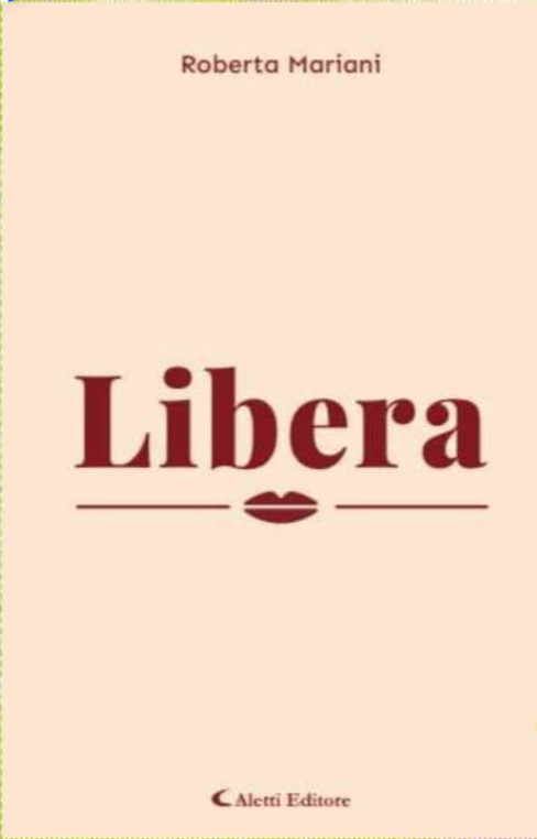 LIBERA di Roberta Mariani