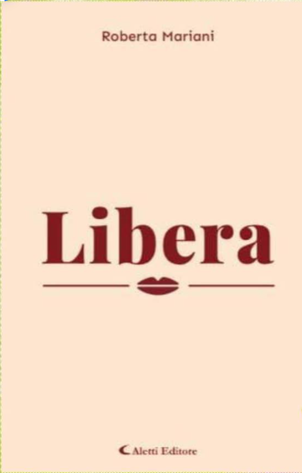 LIBERA di Roberta Mariani