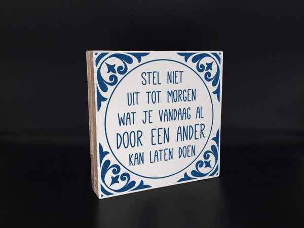 Houten delftsblauw tekstbord.