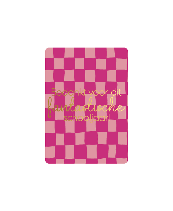 Kaart - bedankt voor dit fantastische schooljaar! - mini