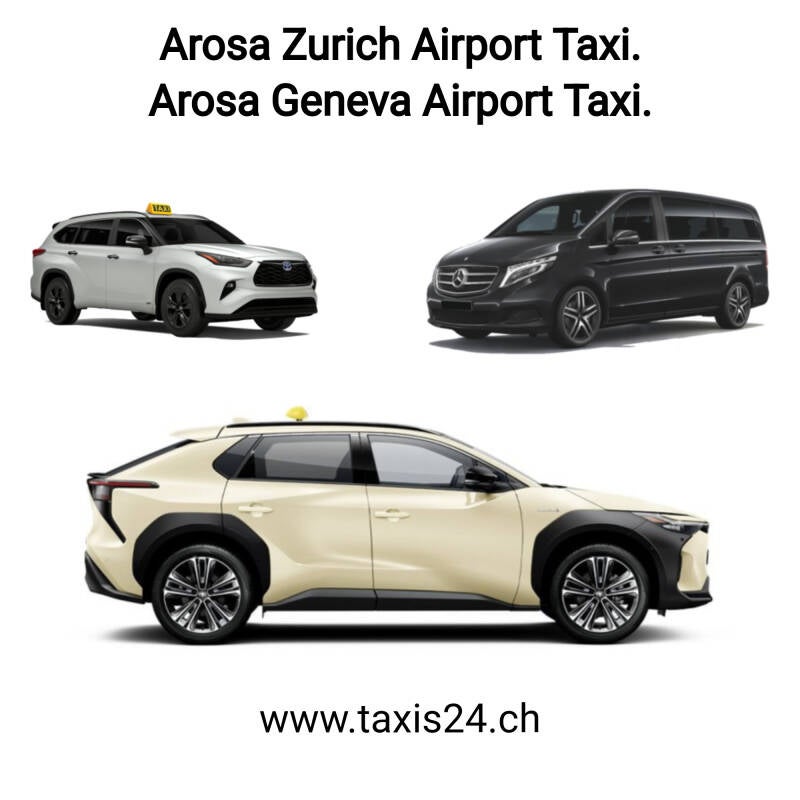 Arosa to Zurich taxi. Arosa to Zurich Transfer. Arosa to Zurich Airport Taxi. Arosa to Zurich Airport Transfer. Zurich to Arosa Taxi. Zurich to Arosa Transfer.  Zurich Airport to Arosa Taxi. Zurich Airport to Arosa transfer. Arosa to Geneva taxi. 