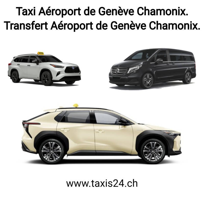 Taxi Aéroport de Genève Chamonix.  Transfert Aéroport de Genève Chamonix. 