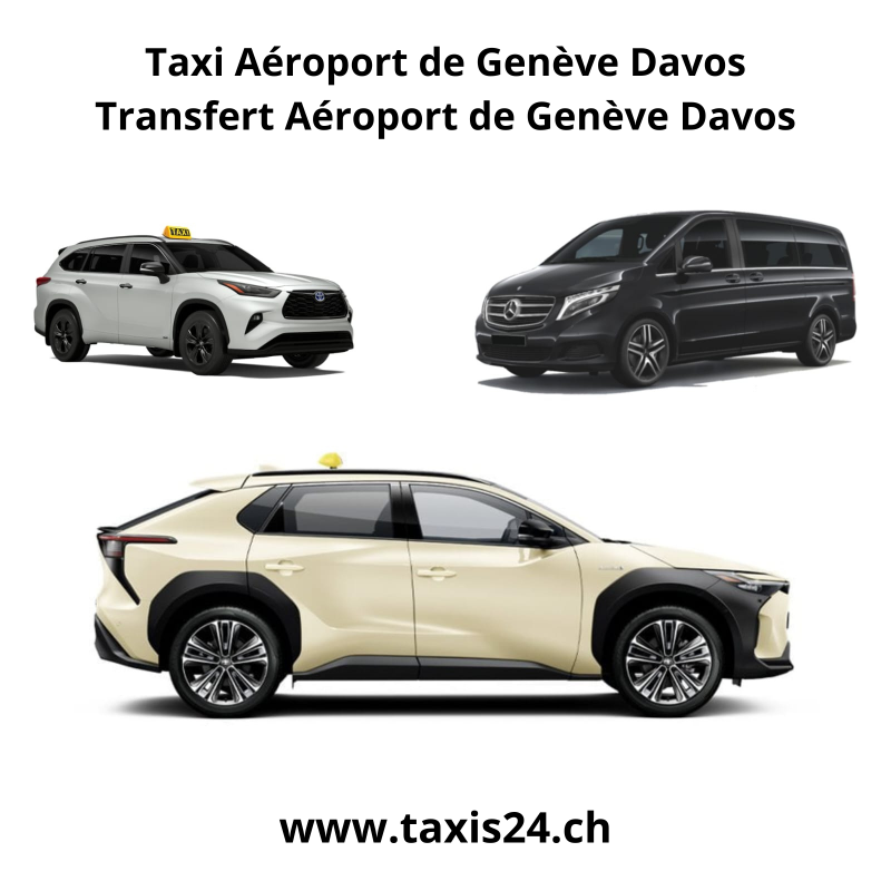 Taxi Aéroport de Genève Davos  Transfert Aéroport de Genève Davos. 